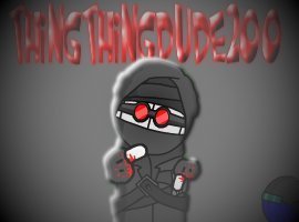 Thingthingdude200