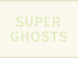 SuperGhosts