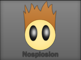Nosplosion