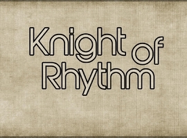 knightofrhythm