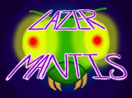LazerMantis